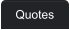 Quotes